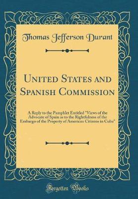 United States and Spanish Commission by Thomas Jefferson Durant image