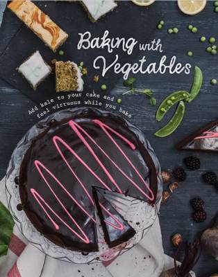 Baking with Vegetables by Parragon image