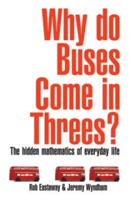 Why Do Buses Come in Threes? by Rob Eastaway image