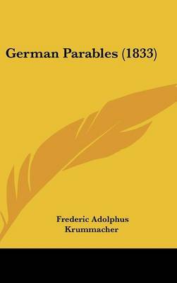 German Parables (1833) by Frederic Adolphus Krummacher image