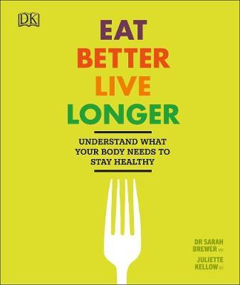 Eat Better, Live Longer by Sarah Brewer image