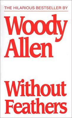 Without Feathers by Woody Allen image
