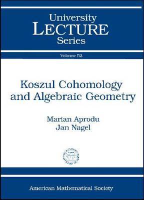 Koszul Cohomology and Algebraic Geometry by Marian Aprodu