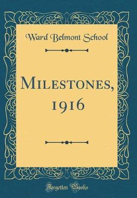 Milestones, 1916 (Classic Reprint) by Ward-Belmont School image