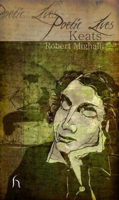 Poetic Lives: Keats by Robert Mighall image