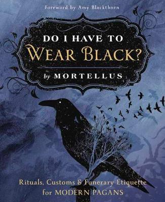 Do I Have to Wear Black? by Mortellus Mortellus image