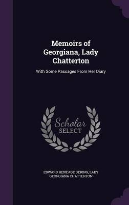 Memoirs of Georgiana, Lady Chatterton by Edward Heneage Dering image