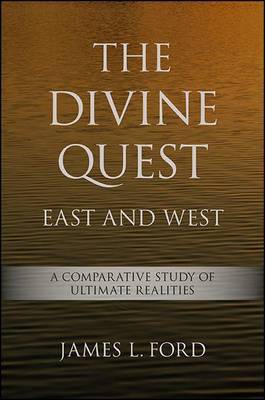 The Divine Quest, East and West by James L. Ford