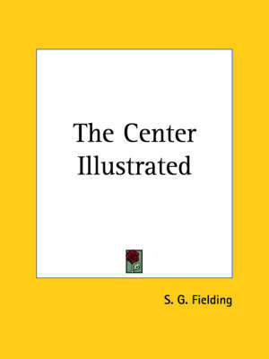 The Center Illustrated (1925) by S. G. Fielding image