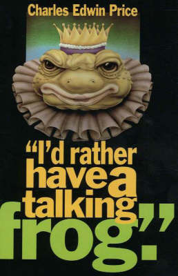 I'd Rather Have a Talking Frog: Tales from Johnson City by Charles Edwin Price image