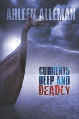 Currents Deep and Deadly by Arleen Alleman image