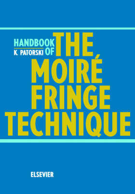 Handbook of the Moire Fringe Technique by K. Patorski image