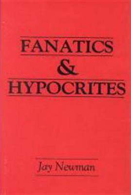 Fanatics and Hypocrites by Jay Newman image