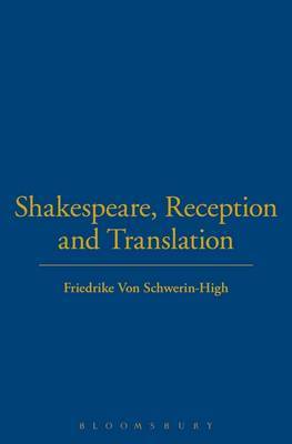 Shakespeare, Reception and Translation by Friederike Von Schwerin-High image