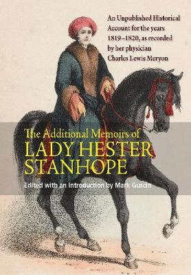 Additional Memoirs of Lady Hester Stanhope by Mark Guscin image