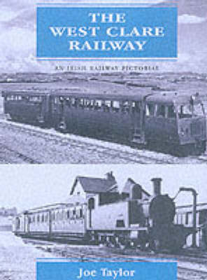 The West Clare Railway: An Irish Railway Pictorial by Joe Taylor image