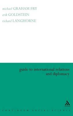 Guide to International Relations and Diplomacy on Hardback by Michael Fry