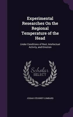 Experimental Researches on the Regional Temperature of the Head by Josiah Stickney Lombard image