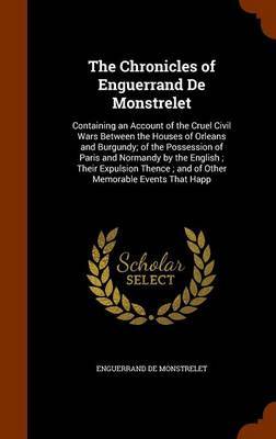 The Chronicles of Enguerrand de Monstrelet by Enguerrand De Monstrelet image