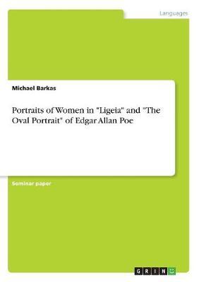 Portraits of Women in Ligeia and the Oval Portrait of Edgar Allan Poe by Michael Barkas image