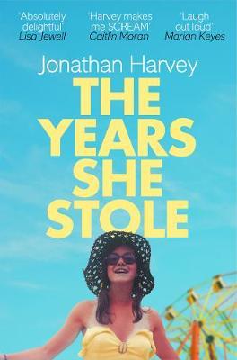 The Years She Stole by Jonathan Harvey image