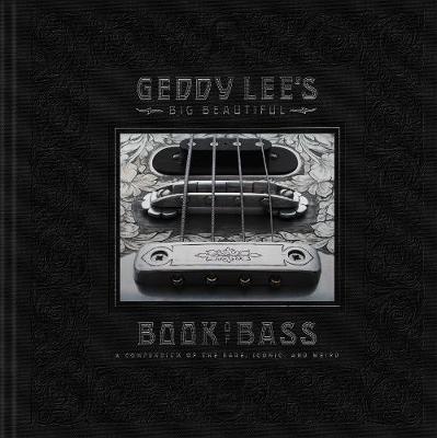 Geddy Lee's Big Beautiful Book of Bass by Geddy Lee image