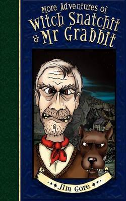 More Adventures of Witch Snatchitt and MR Grabbit by Jim Gore image