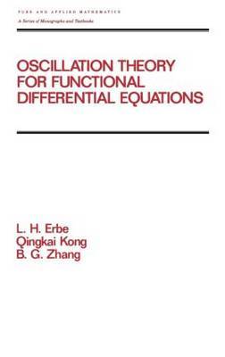 Oscillation Theory for Functional Differential Equations by Lynn Harry Erbe image