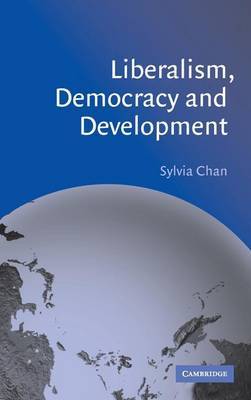 Liberalism, Democracy and Development by Sylvia Chan image