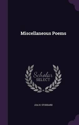 Miscellaneous Poems by Asa H Stoddard image