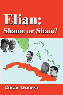 Elian: Shame or Sham? by Cesar Guerra image