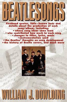 Beatlesongs by William J. Dowlding