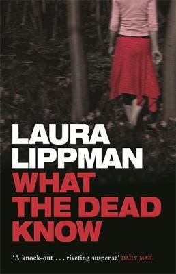 What the Dead Know by Laura Lippman image