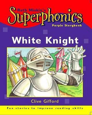 Purple Storybook: White Knight by Clive Gifford image