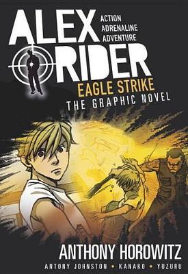 Eagle Strike: An Alex Rider Graphic Novel by Anthony Horowitz