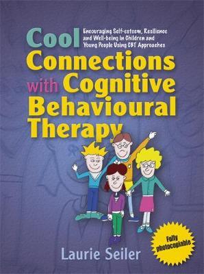 Cool Connections with Cognitive Behavioural Therapy by Laurie Seiler image