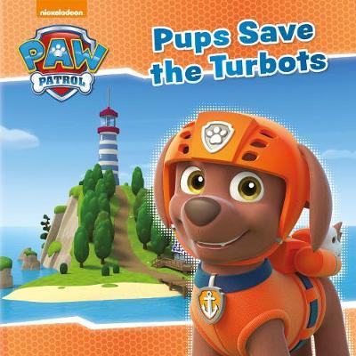 Nickelodeon PAW Patrol Pups Save the Turbots by Parragon Books Ltd image