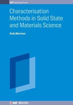 Characterisation Methods in Solid State and Materials Science by Kelly Morrison image