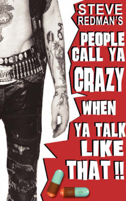 People Call You Crazy When Ya Talk Like That-- by Steve, Redman image