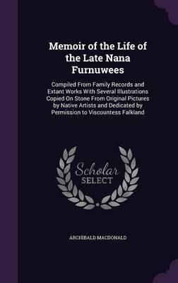 Memoir of the Life of the Late Nana Furnuwees by Archibald MacDonald image
