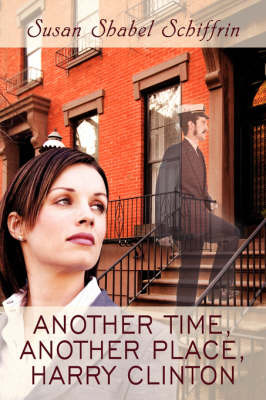 Another Time, Another Place, Harry Clinton by Susan Shabel Schiffrin image