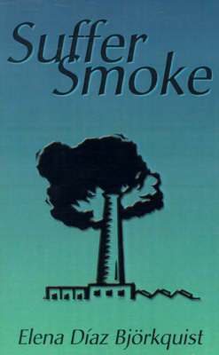 Suffer Smoke by Elena Diaz Bjorkquist image