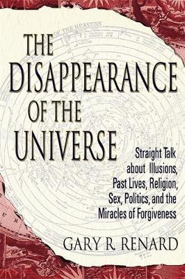 The Disappearance of the Universe by Gary R Renard image