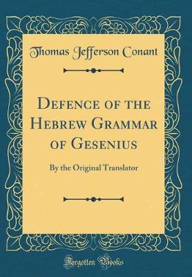 Defence of the Hebrew Grammar of Gesenius by Thomas Jefferson Conant image
