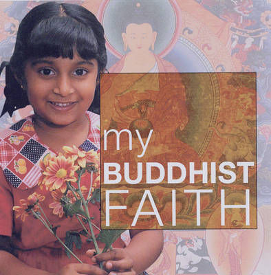 My Buddhist Faith by Adiccabandhu image