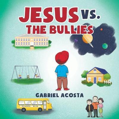 Jesus vs. the Bullies by Gabriel Acosta image