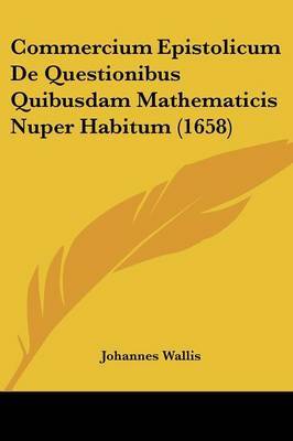 Commercium Epistolicum De Questionibus Quibusdam Mathematicis Nuper Habitum (1658) image