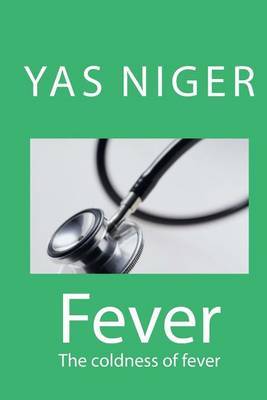 Fever: The Coldness of Fever by Yas Niger image