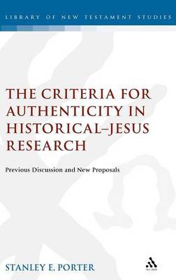 The Criteria for Authenticity in Historical-Jesus Research by Stanley E. Porter image