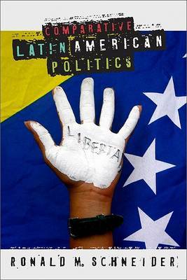 Comparative Latin American Politics by Ronald M. Schneider image